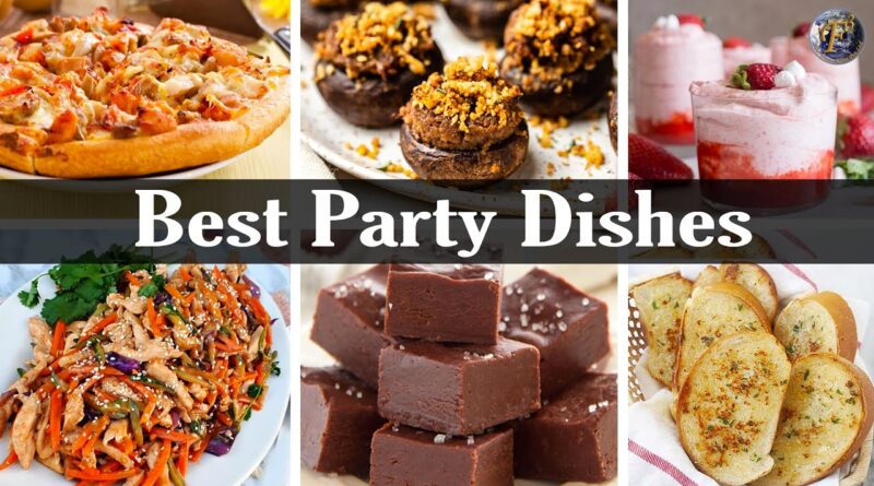 Best Party Dishes | Delicious Party Drinks, Snacks, Main Course And Desserts