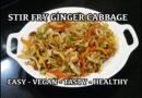 Stir Fry Ginger Cabbage – Vegan Recipes – Chinese Vegetable Stir Fry – Easy Veggie Recipes